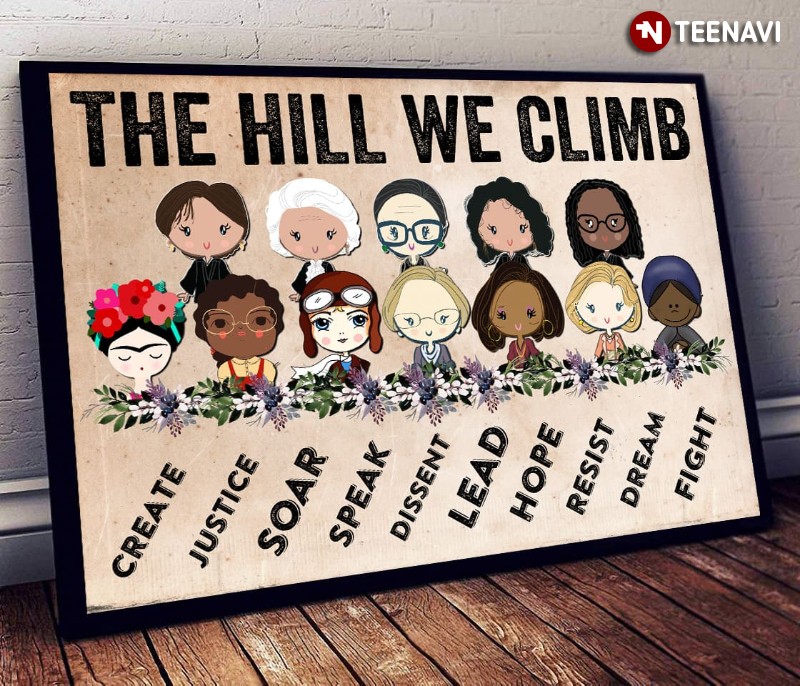 Feminists Flowers Poster, The Hill We Climb Create Justice Soar Speak Dissent