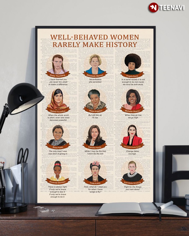 Influential Feminists Quotes Poster, Well-behaved Women Rarely Make History