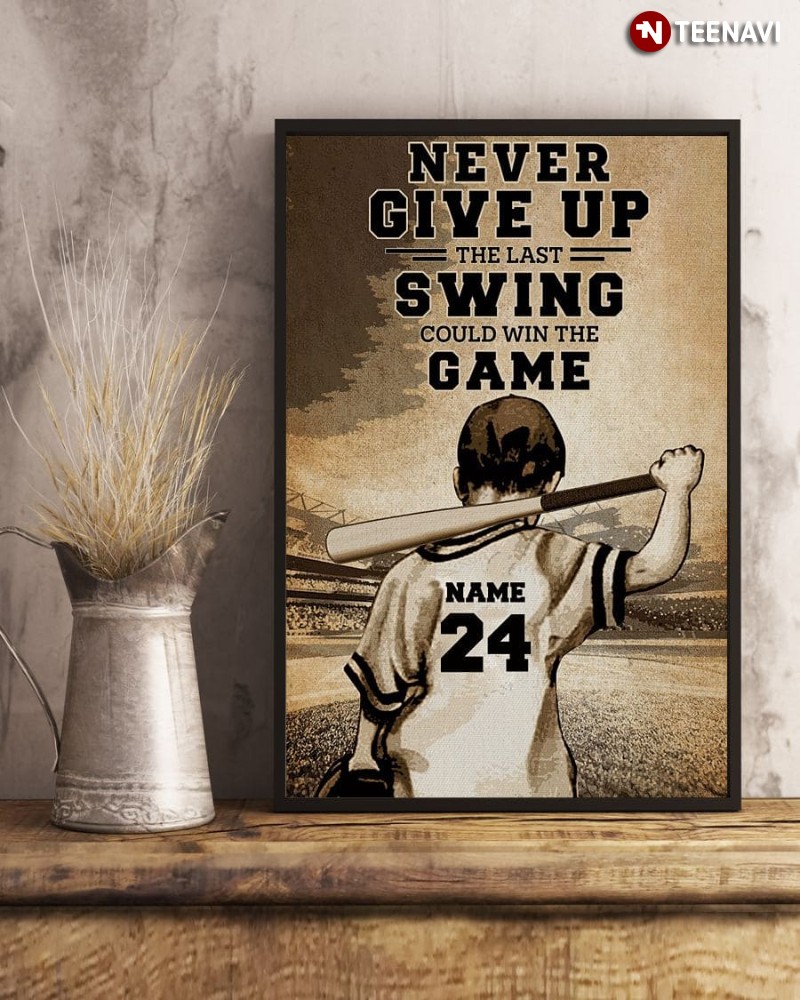 Personalized Baseball Player Poster, Never Give Up Last Swing Could Win The Game