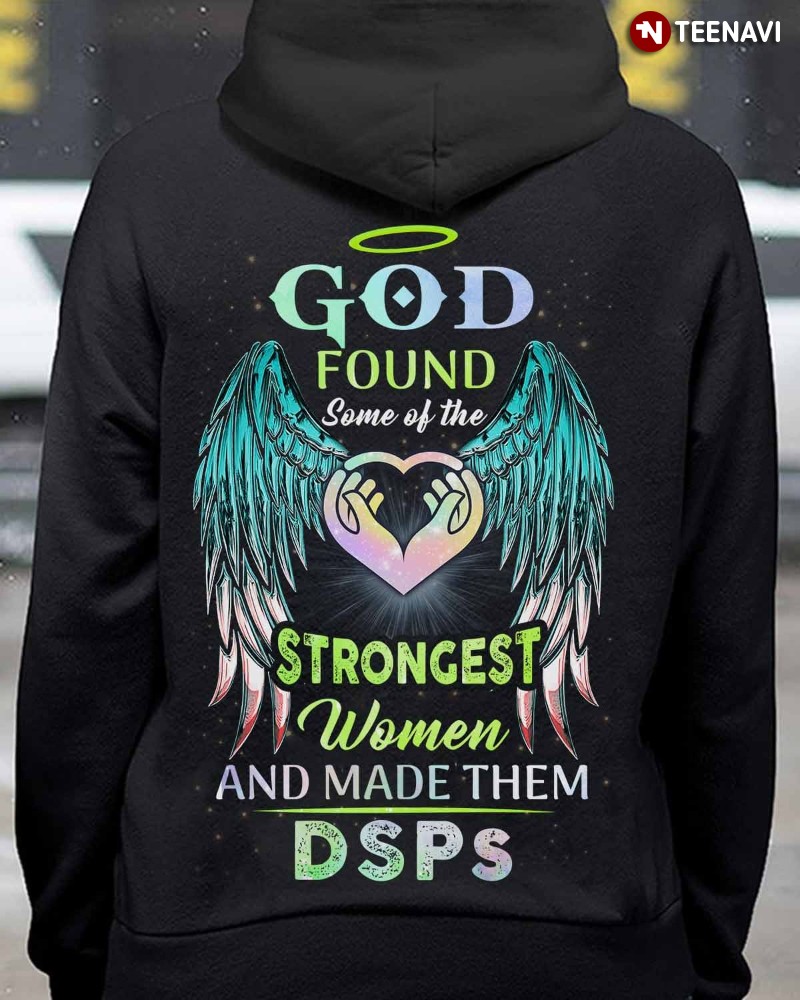 DSPs Mom Hoodie, God Found Some Of The Strongest Women And Made Them DSPs
