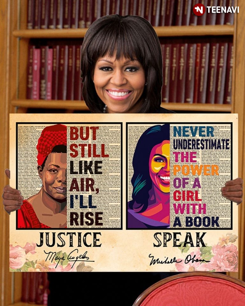 Maya Angelou Michelle Obama Autographs Poster, Justice Speak