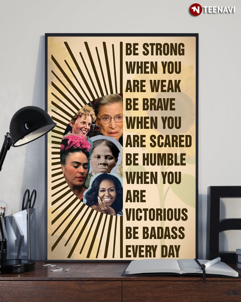 Sun Inspiring Women Poster, Be Strong When You Are Weak