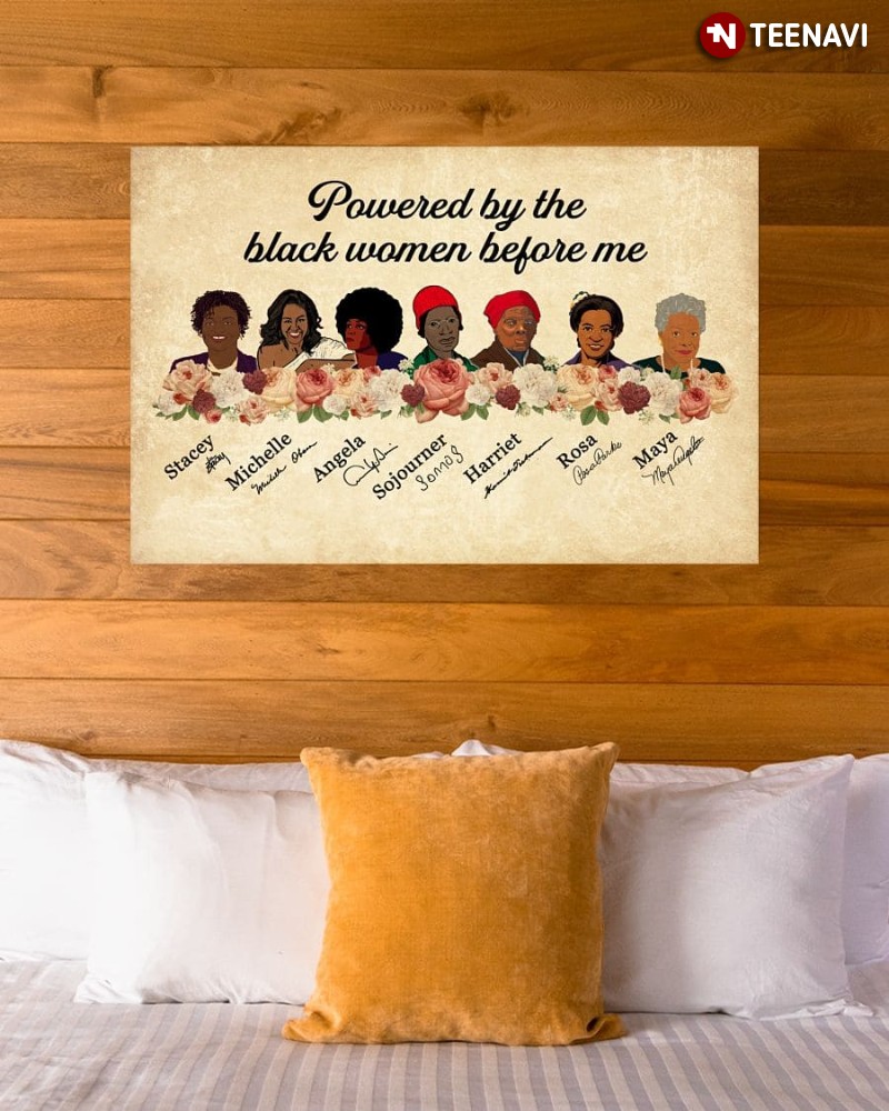 7 Famous Black Women Poster, Powered By The Black Women Before Me