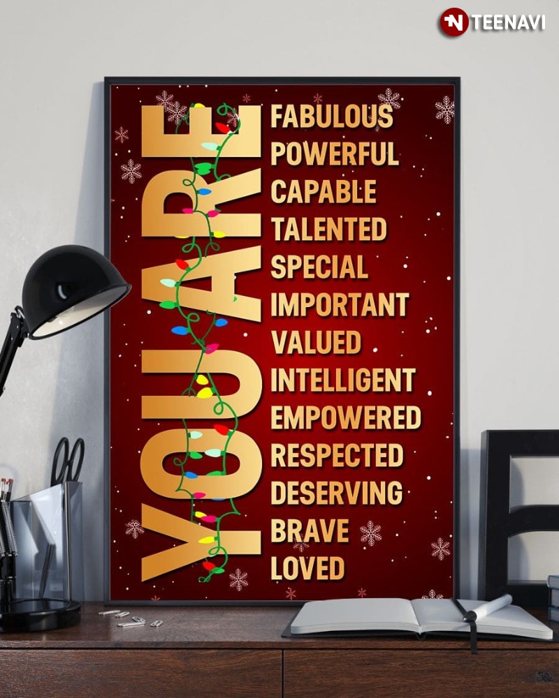 Christmas Poster, You Are Fabulous Powerful Capable Talented Special