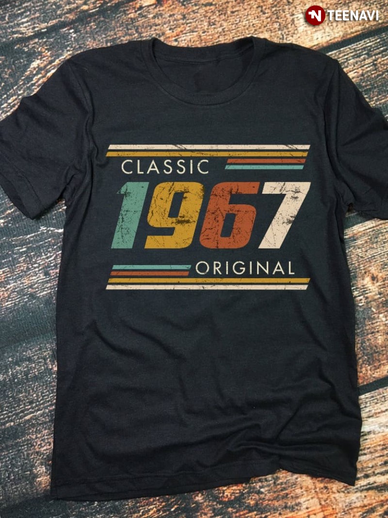 Birthday Gift Shirt, Vintage Classic 1967 Original