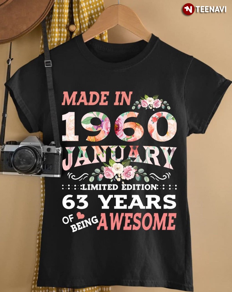 63th Birthday Shirt, Made In 1960 January Limited Edition 63 Years Of Being Awesome