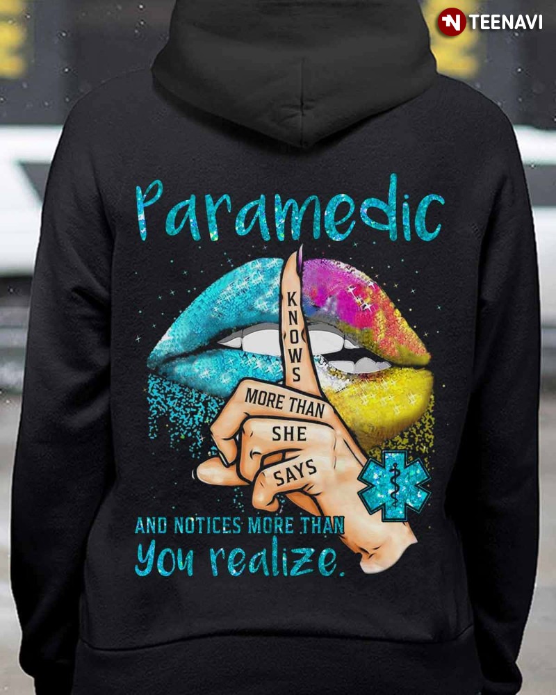 Female Paramedic Hoodie, Paramedic Knows More Than She Says