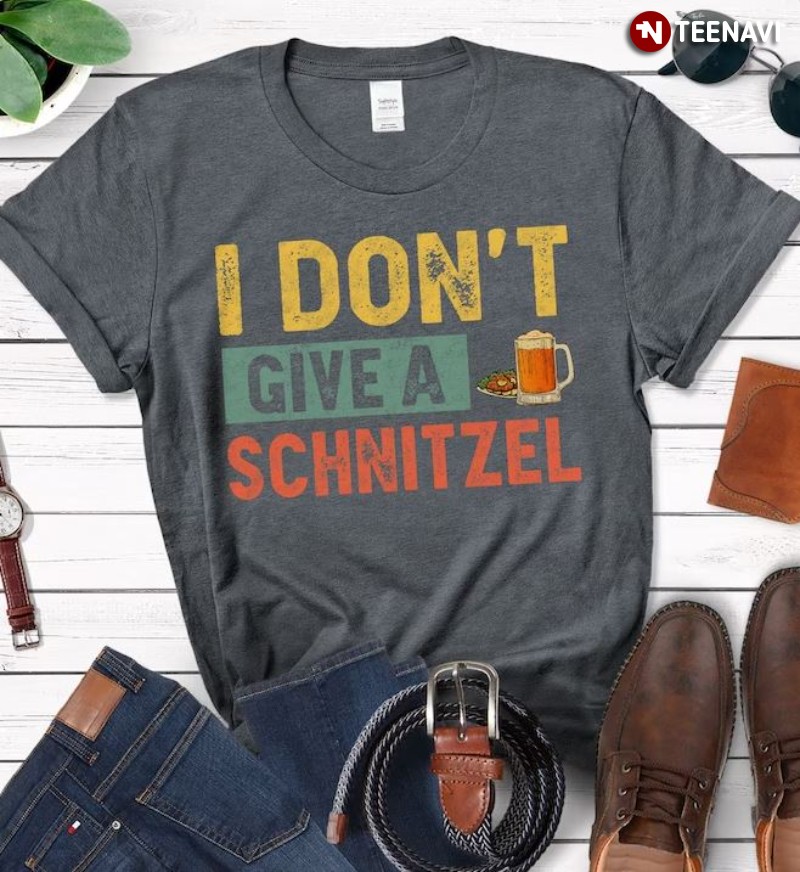 German Oktoberfest Shirt, I Don’t Give A Schnitzel