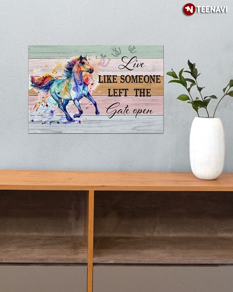 Watercolour Horse Lover Poster, Live Like Someone Left The Gate Open
