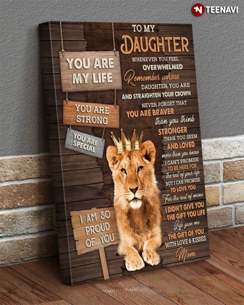 Daughter Mom Lion Poster, To My Daughter Whenever You Feel Overwhelmed