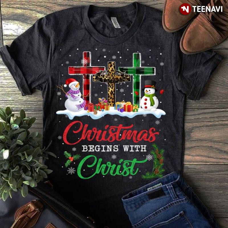 Christmas Snowman Shirt, Christmas Begins With Christ