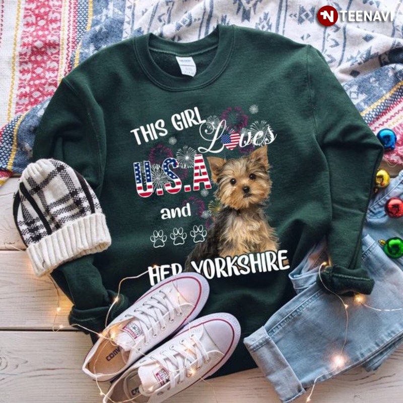 4th Of July Yorkshire Terrier Sweatshirt, This Girl Loves U.S.A And Her Yorkshire