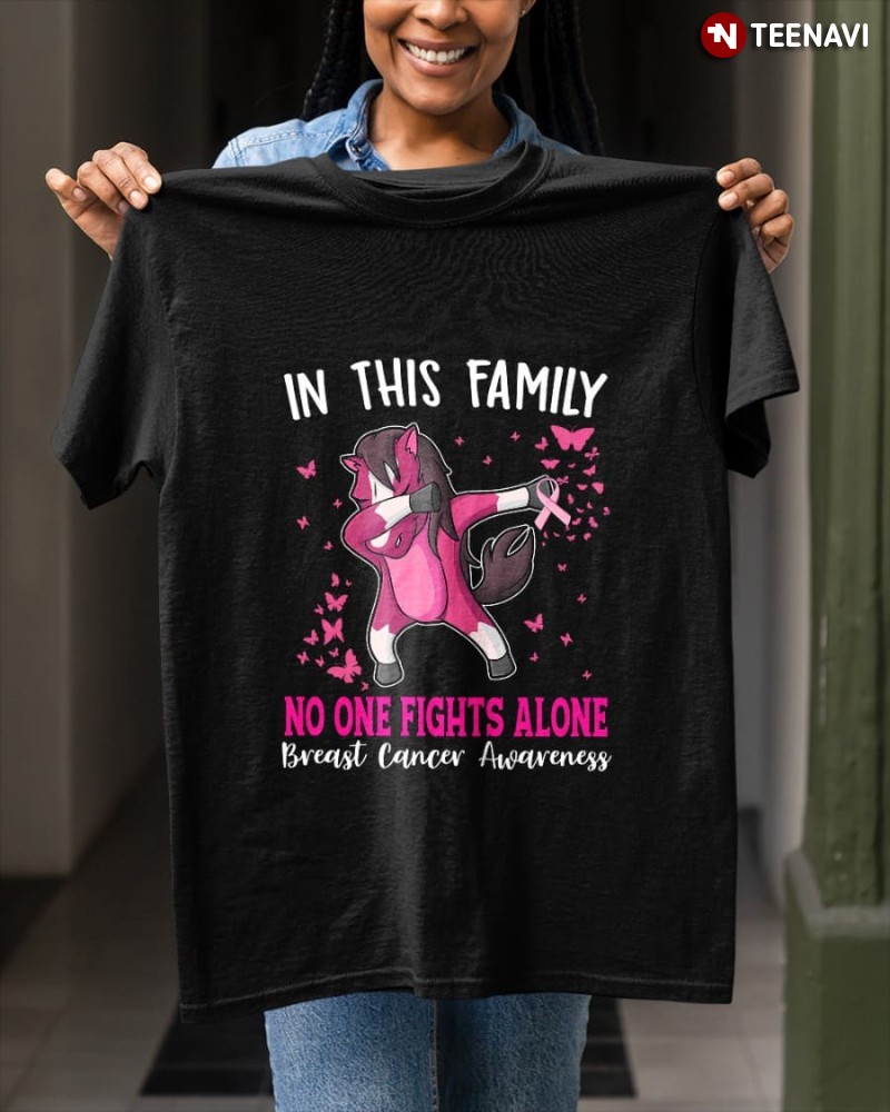 Dabbing Unicorn Breast Cancer Awareness Shirt, In This Family No One Fights Alone