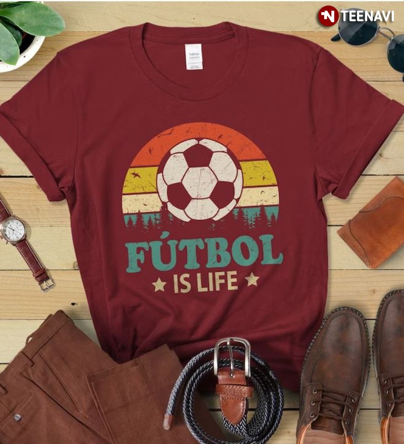 Funny Football Shirt, Vintage Futbol Is Life