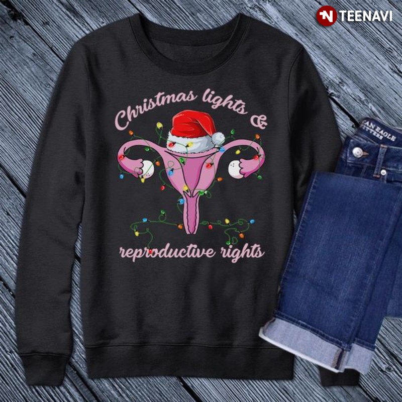 Pro Choice Uterus Christmas Sweatshirt, Christmas Lights & Reproductive Rights