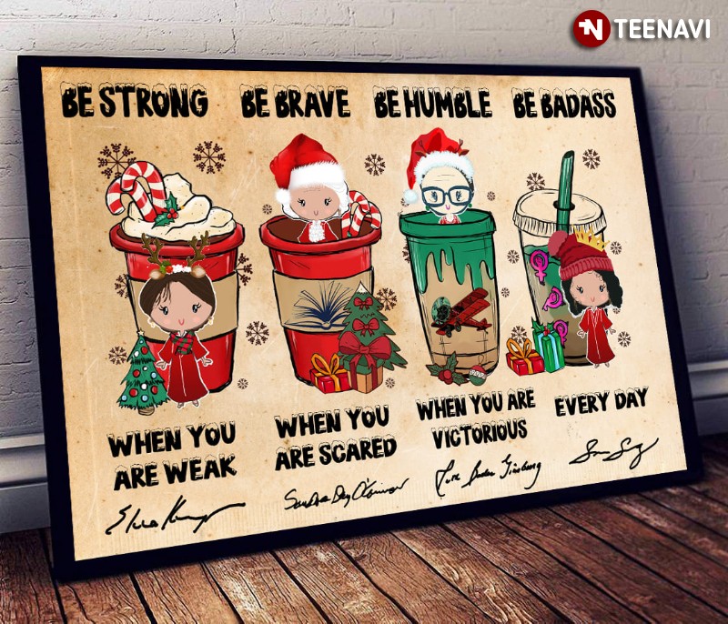 Christmas Feminists Autographs Poster, Be Strong When You Are Weak