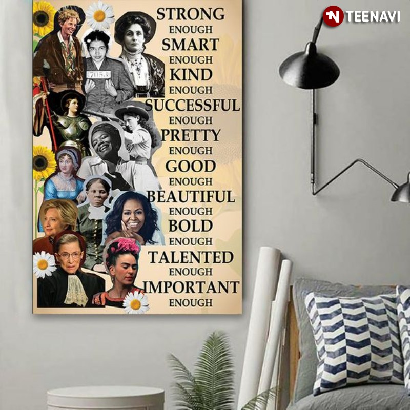 Influential Feminists Flowers Poster, Strong Enough Smart Enough Kind Enough