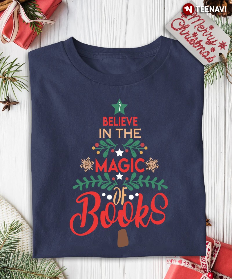 Christmas Book Tree Bookworm Shirt, Believe In The Magic Of Books