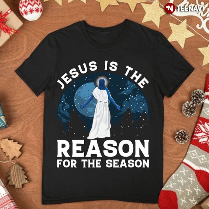 Christmas Gift Jesus Christ Shirt, Jesus Is The Reason For The Season
