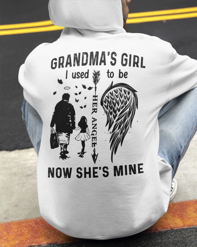 Grandma's Girl Hoodie, Grandma's Girl I Used To Be Her Angel Now She's Mine
