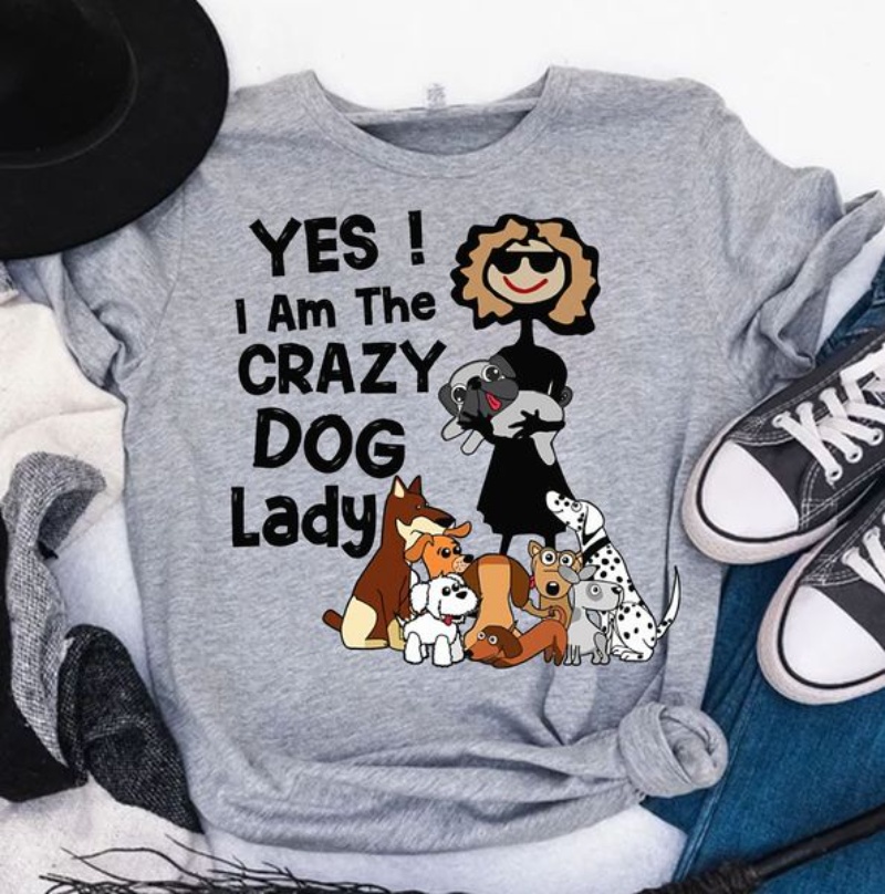 Dog Lady Shirt, Yes I Am The Crazy Dog Lady