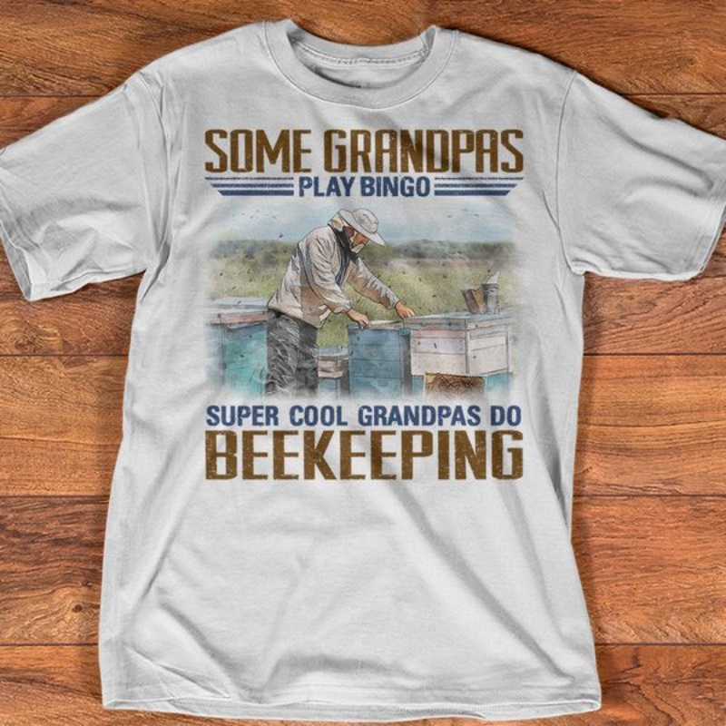 Beekeeping Grandpa Shirt, Some Grandpas Play Bingo Super Cool Grandpas Do