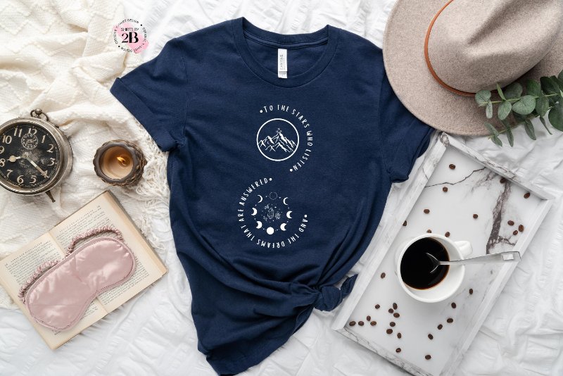 Moon Phases Shirt, To The Stars Who Listen And The Dreams That Are Answered