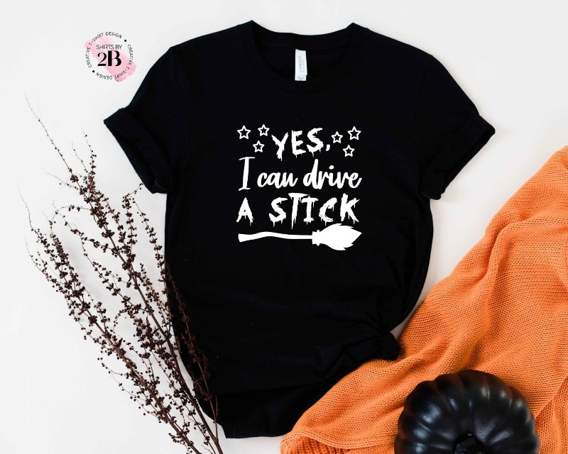 Halloween Witch Vibes Shirt, Yes I Can Drive A Stick