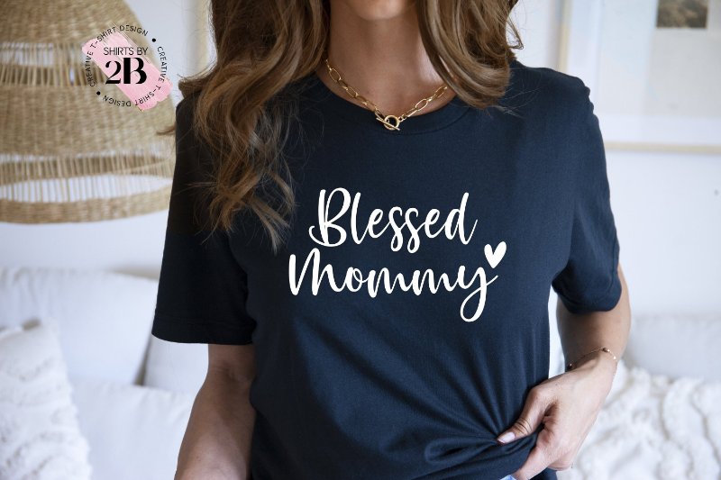 Mom Life Shirt, Blessed Mommy