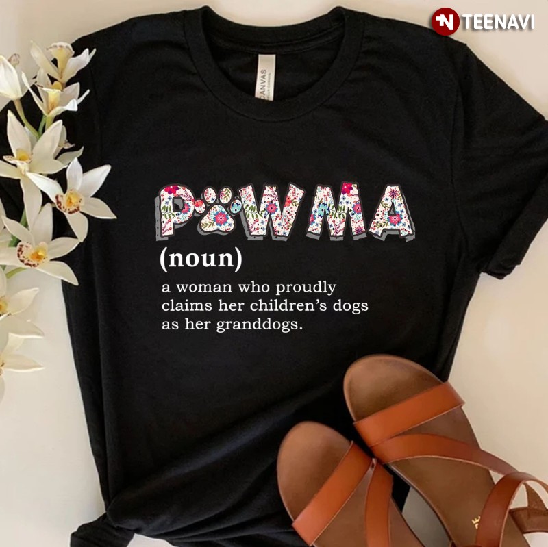 Dog Grandma Shirt, Pawma A Woman Who Proudly Claims Her Childen’s Dogs As Her Granddogs