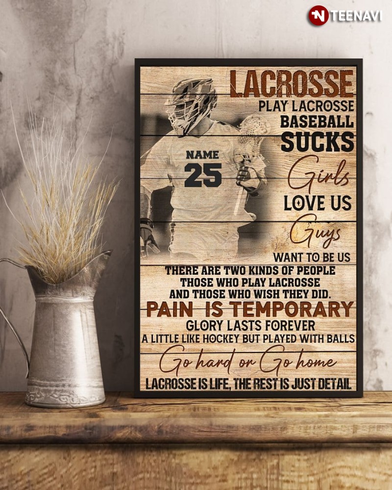 Personalized Lacrosse Poster, Lacrosse Play Lacrosse Baseball Sucks Girls Love Us