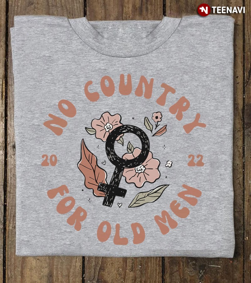 Women's Rights Shirt, No Country For Old Men