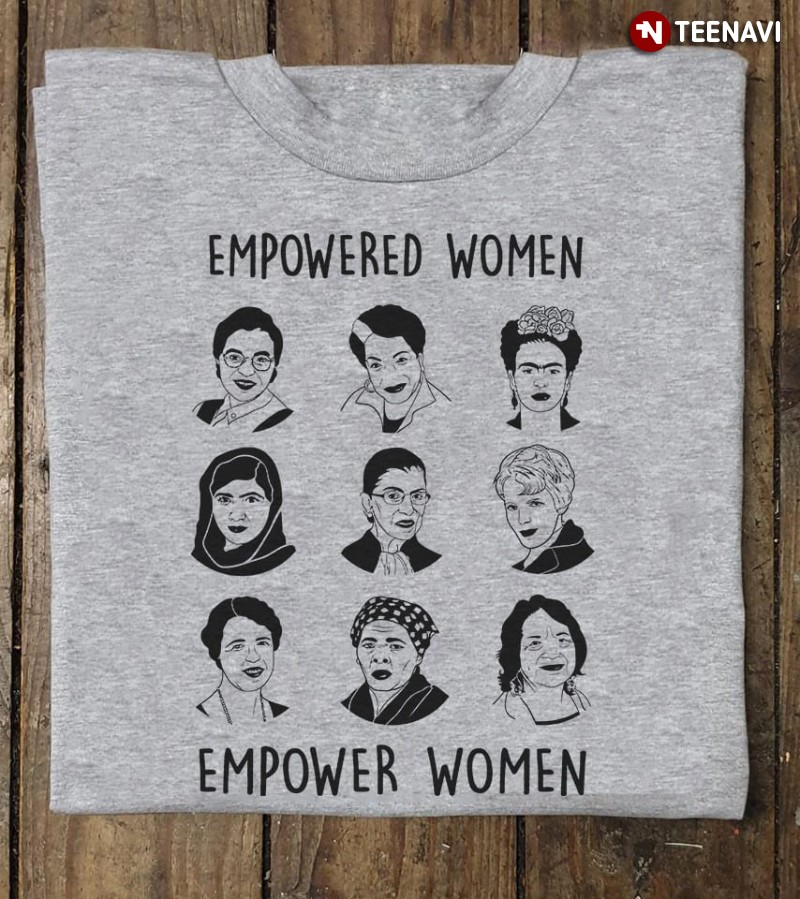 Famous Feminist Icons Shirt, Empowered Women Empower Women