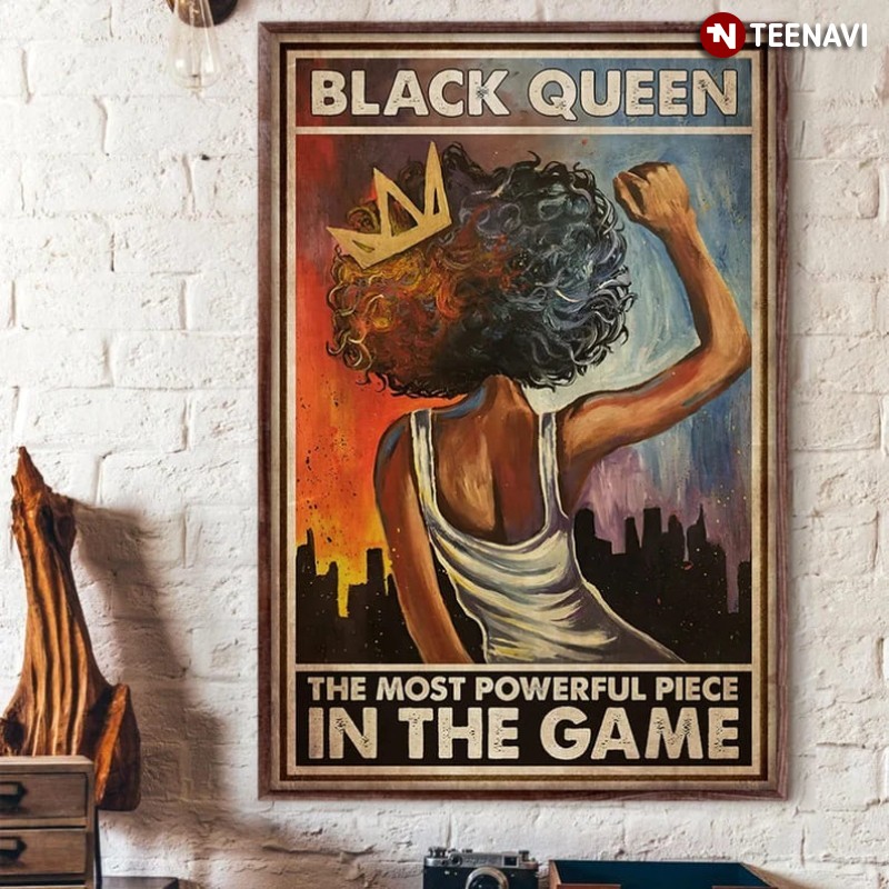 Black Woman Poster, Black Queen The Most Powerful Piece In The Game