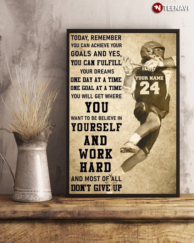 Personalized Lacrosse Poster, Today Remember You Can Achieve Your Goals