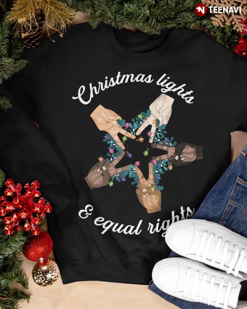 Christmas Equality Hands Sweatshirt, Christmas Lights & Equal Rights