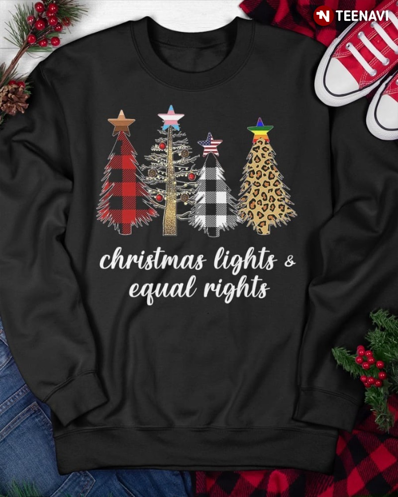 Christmas Tree Human Rights Sweatshirt, Christmas Lights & Equal Rights