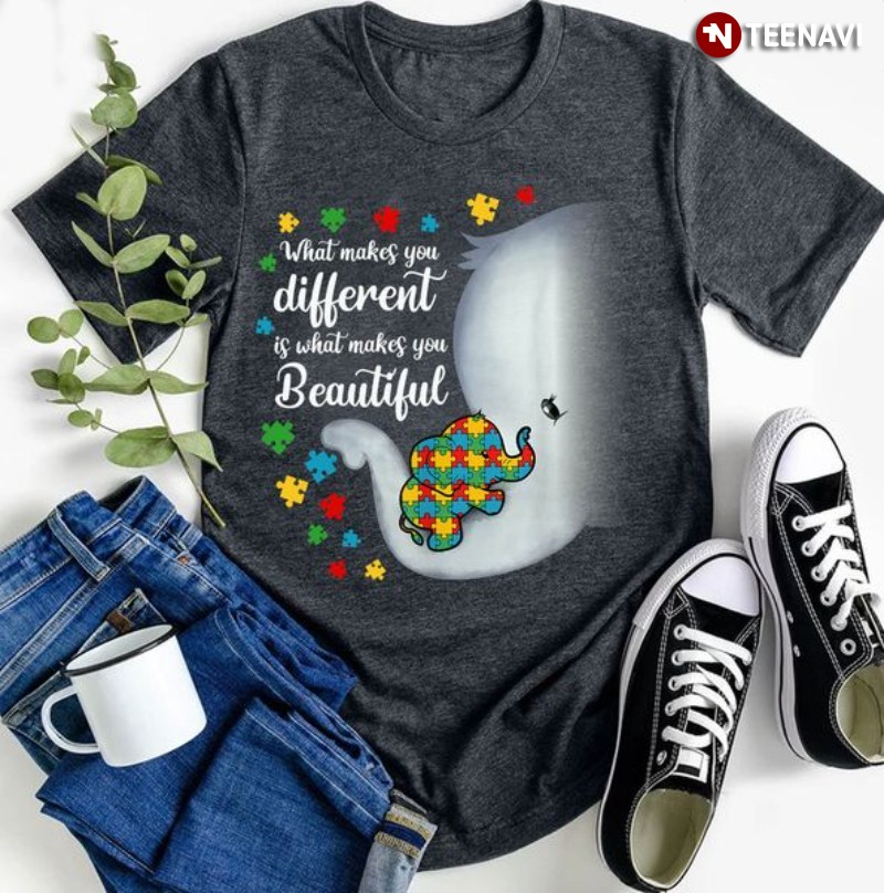 Autism Awareness Elephant Shirt, What Makes You Different Is What Makes You Beautiful