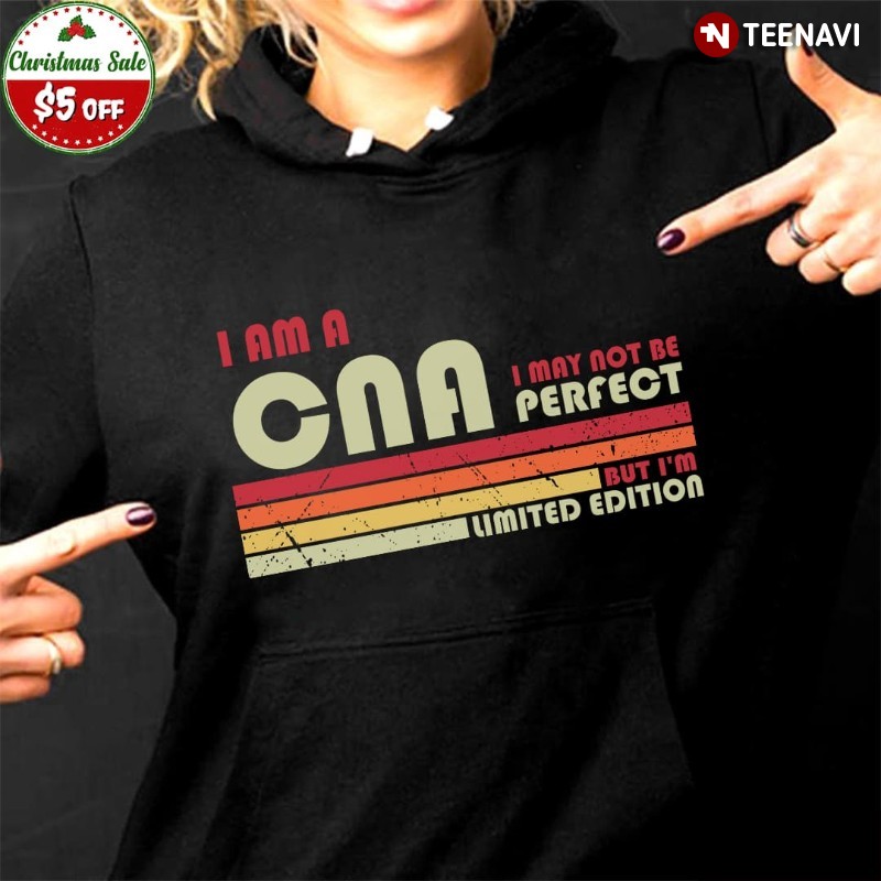 Certified Nursing Assistant Hoodie, Retro I Am A CNA I May Not Be Perfect