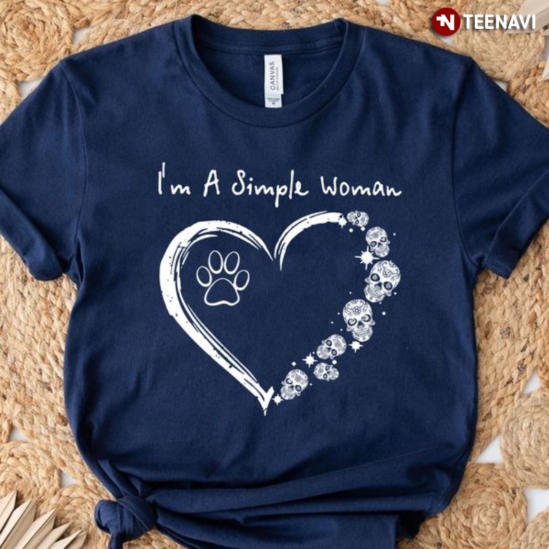 Skull Pet Lover Shirt, I’m A Simple Woman