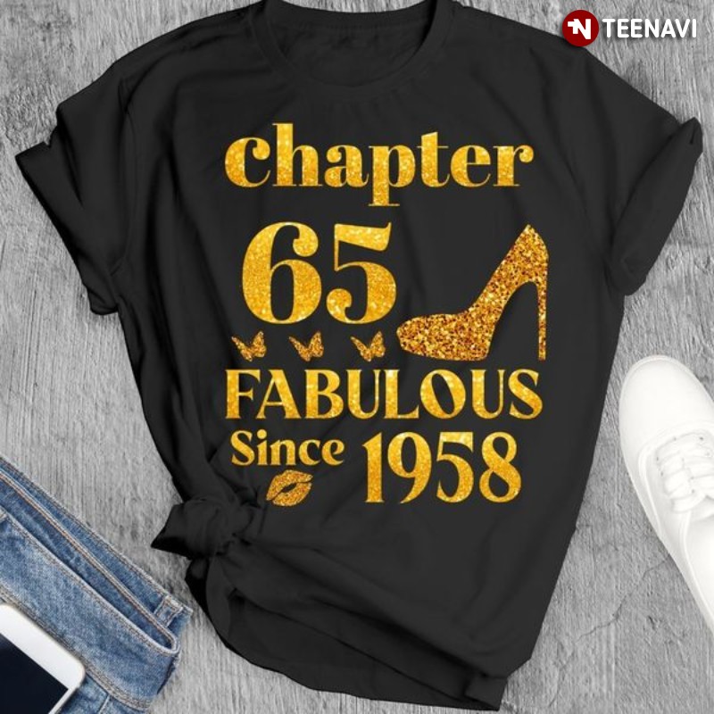 65th Birthday Woman Shirt, Chapter 65 Fabulous Since 1958