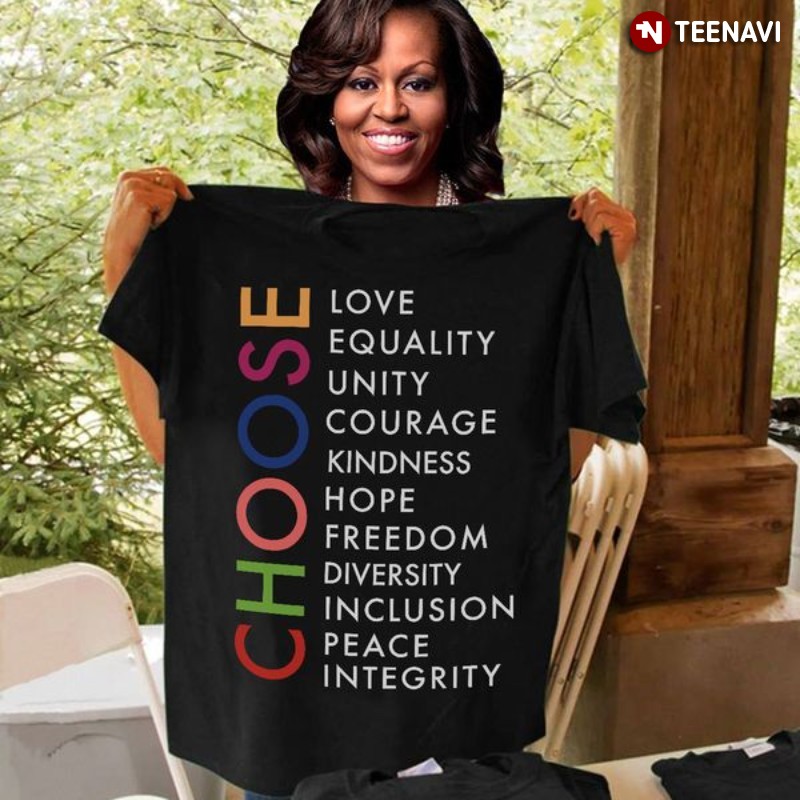 Women’s Rights Shirt, Choose Love Equality Unity Courage Kindness Hope