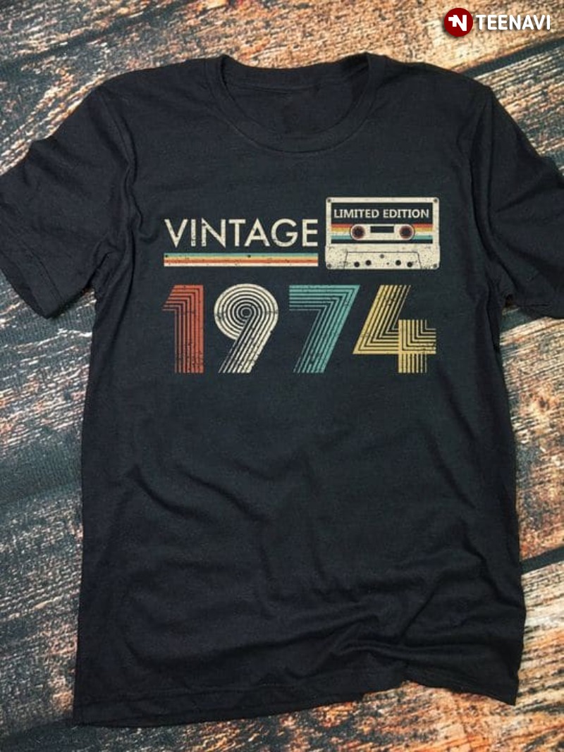 Birthday Gift Born in 1974 Shirt, Vintage 1974 Limited Edition