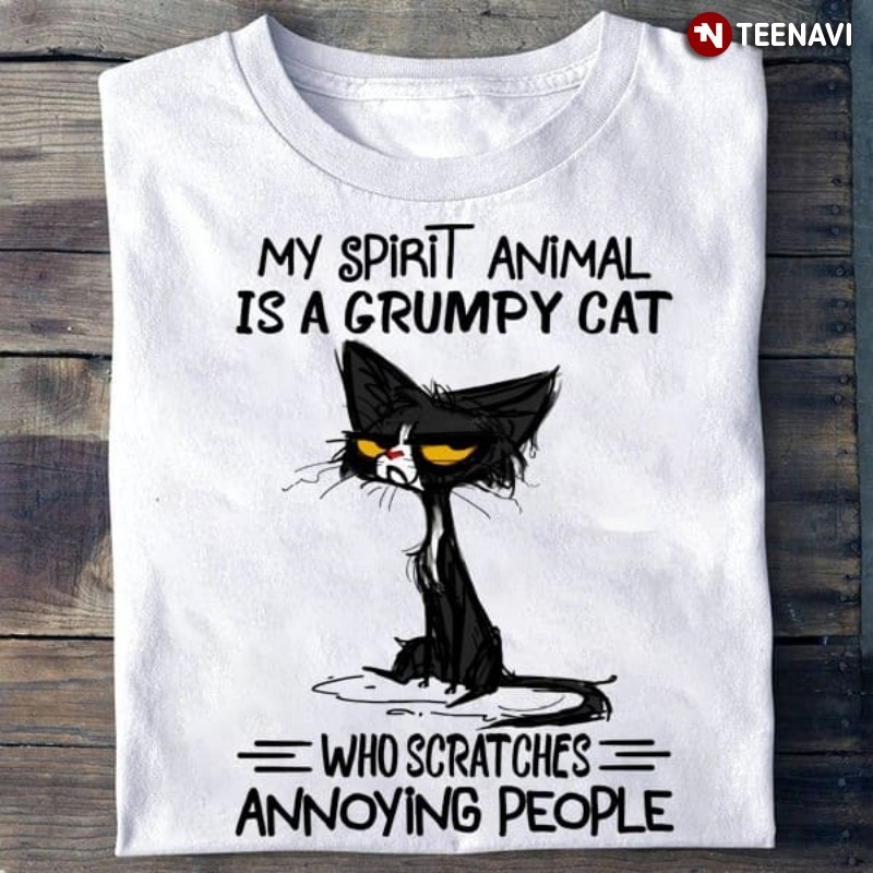 Black Cat Shirt, My Spirit Animal Is A Grumpy Cat Who Scratches Annoying People
