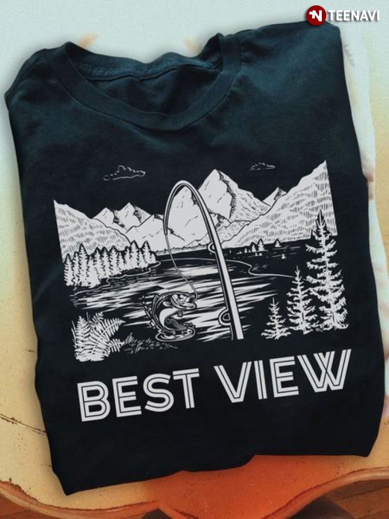 Fishing Lover Shirt, Best View