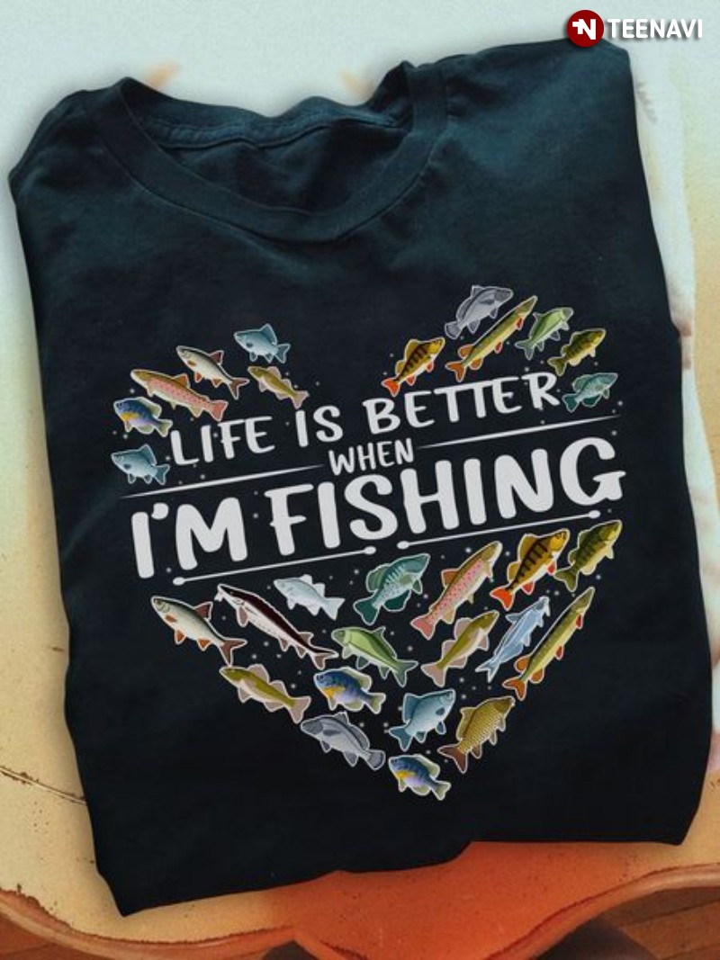 Fishing Lover Shirt, Heart Life Is Better When I’m Fishing