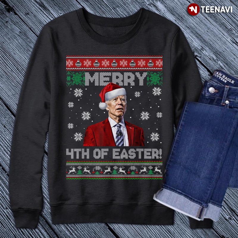 Funny Santa Joe Biden Christmas Ugly Sweatshirt, Merry 4th Of Easter!