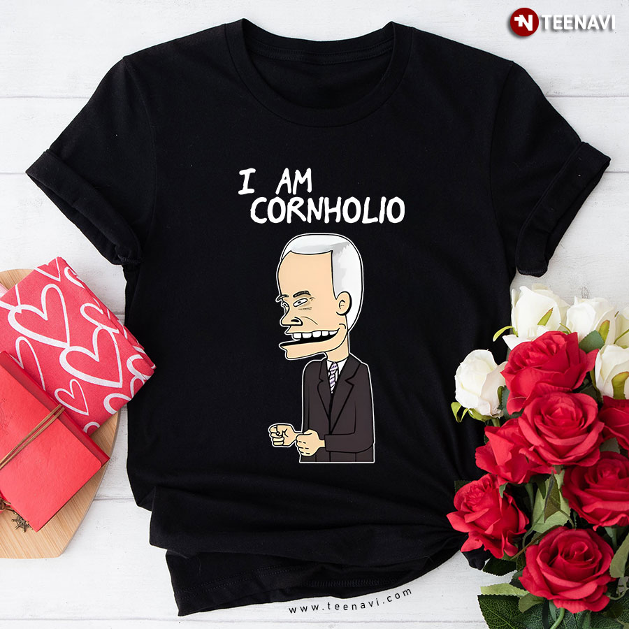 I Am Cornholio Funny Anti Biden T-Shirt