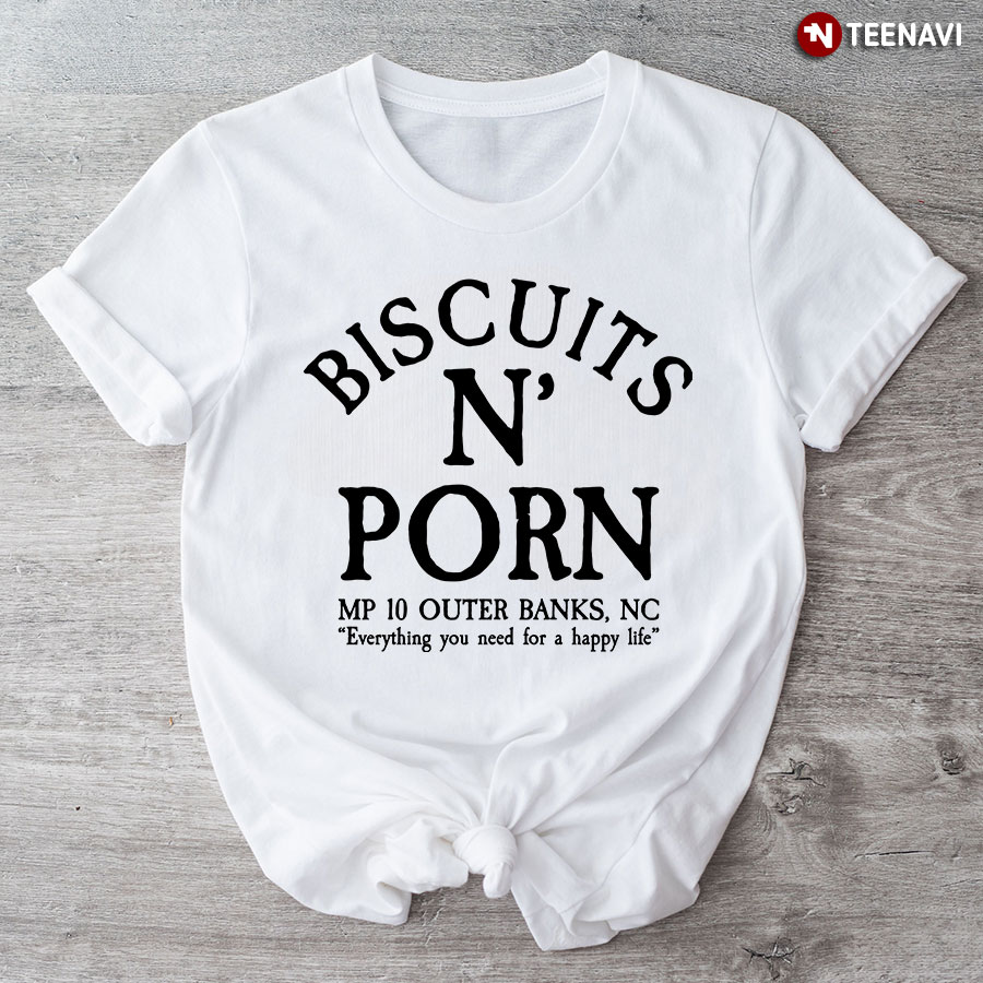 Biscuits N' Porn Shirt, Biscuits N' Porn MP 10 Outer Banks NC