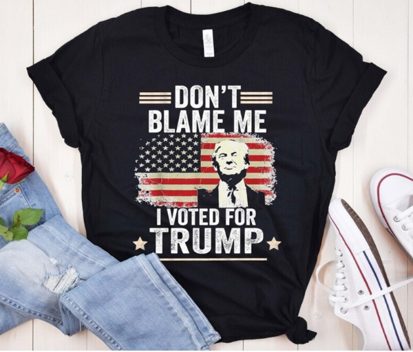 don't blame me i vote for trump